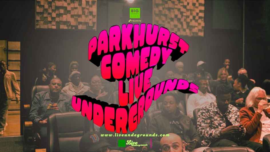 Parkhurst Comedy Night - Live Undergrounds